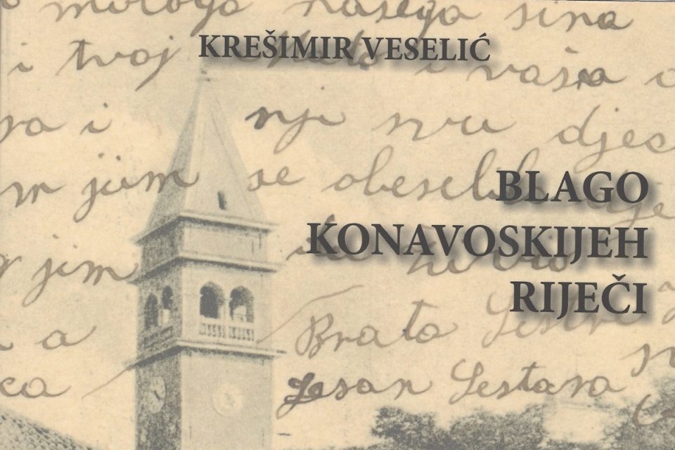 Iz tiska izašlo Veselićevo 'Blago konavoskijeh riječi' i Kranjčevo 'Prirodno blago Konavala'