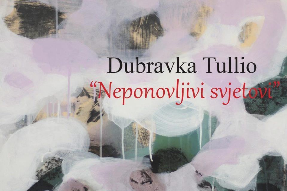Dubravka Tullio u Metkoviću izlaže svoje 'Neponovljive svjetove'