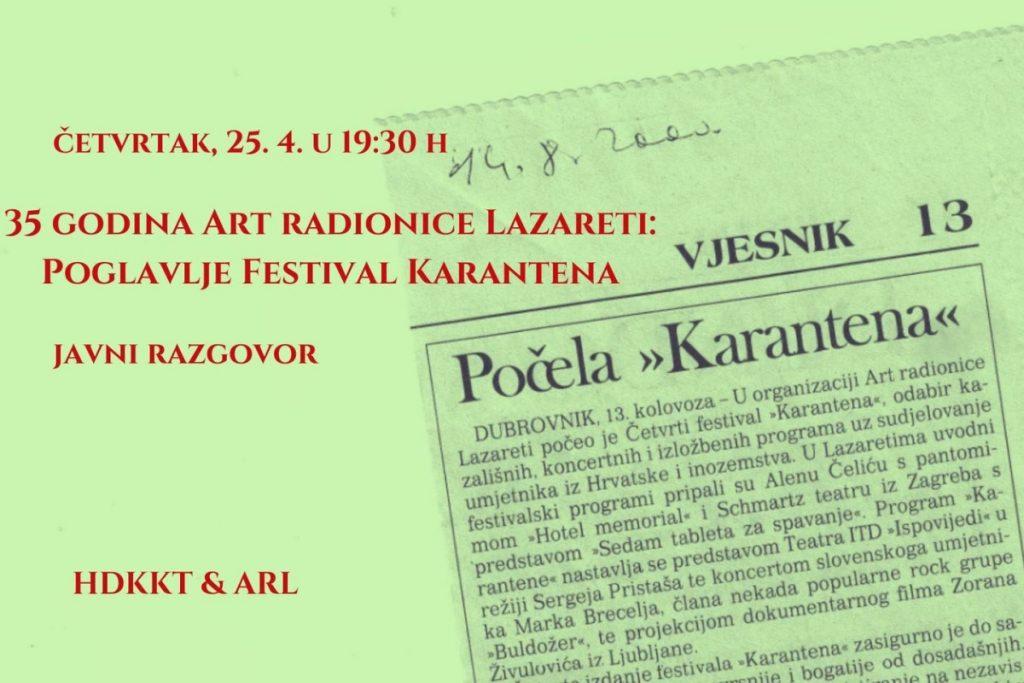 TRIBINA 'POGLAVLJE FESTIVAL KARANTENA' Art radionica Lazareti obilježava 35 godina postojanja