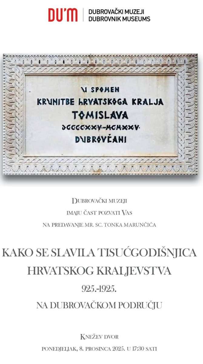 U PONEDJELJAK Predavanje o proslavi tisućgodišnjice Hrvatskog Kraljevstva na dubrovačkom području 1 thumbnail DubrovackiMuzeji Pozivnica 051225
