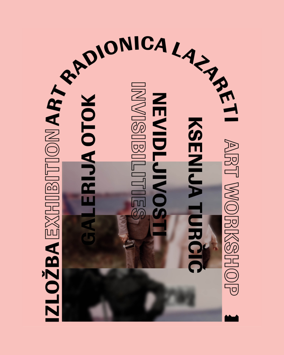ksenija turcic art radionica lazareti nevidljivosti izlozba plakat